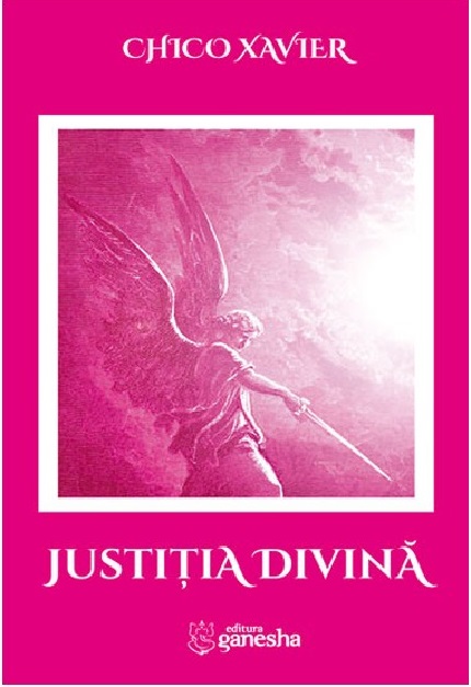 Carte Justitia divina autor Chico Xavier editura Ganesha
