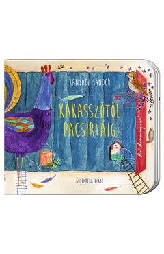 Carte Kakasszotol pacsirtaig - Kanyadi Sandor editura Kanyadi Sandor