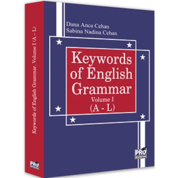 Carte Keywords of English Grammar Vol.1 A-L - Dana Anca Cehan