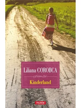Carte Kinderland/Liliana Corobca editura Polirom
