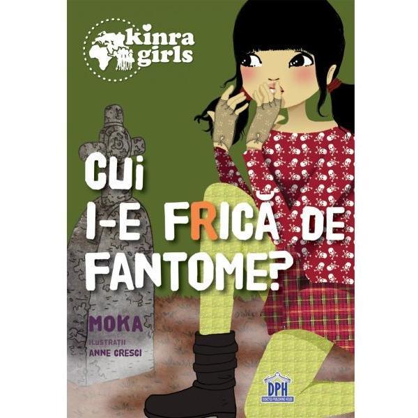 Carte Kinra Girls: Cui i-e frica de fantome? - Moka