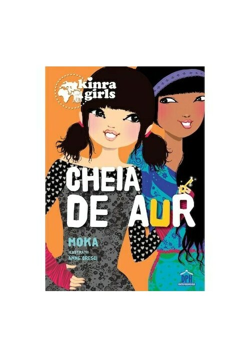 Carte Kinra girls - Vol VI - Cheia de aur editura Didactica Publishing House