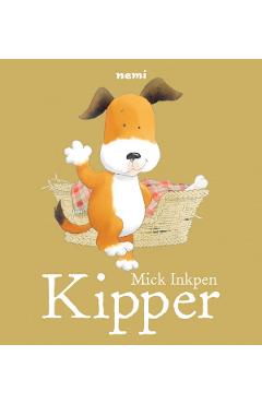 Carte Kipper - Mick Inkpen editura Mick Inkpen