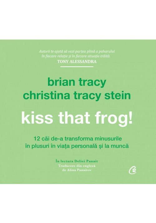 Carte Kiss That Frog! (AUDIOBOOK) editura Curtea Veche