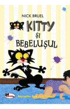 Carte Kitty si bebelusul - Nick Bruel editura Nick Bruel