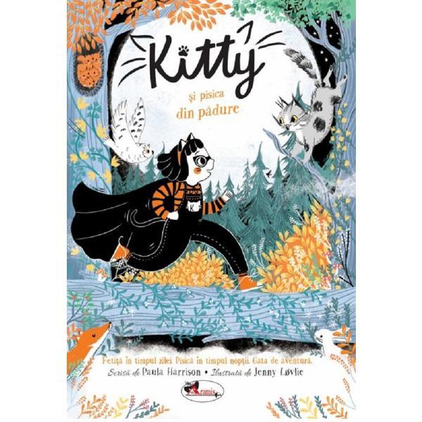 Carte Kitty si pisica din padure - Paula Harrison