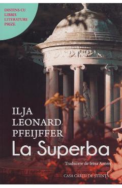 Carte La Superba - Ilja Leonard Pfeijffer editura Ilja Leonard Pfeijffer