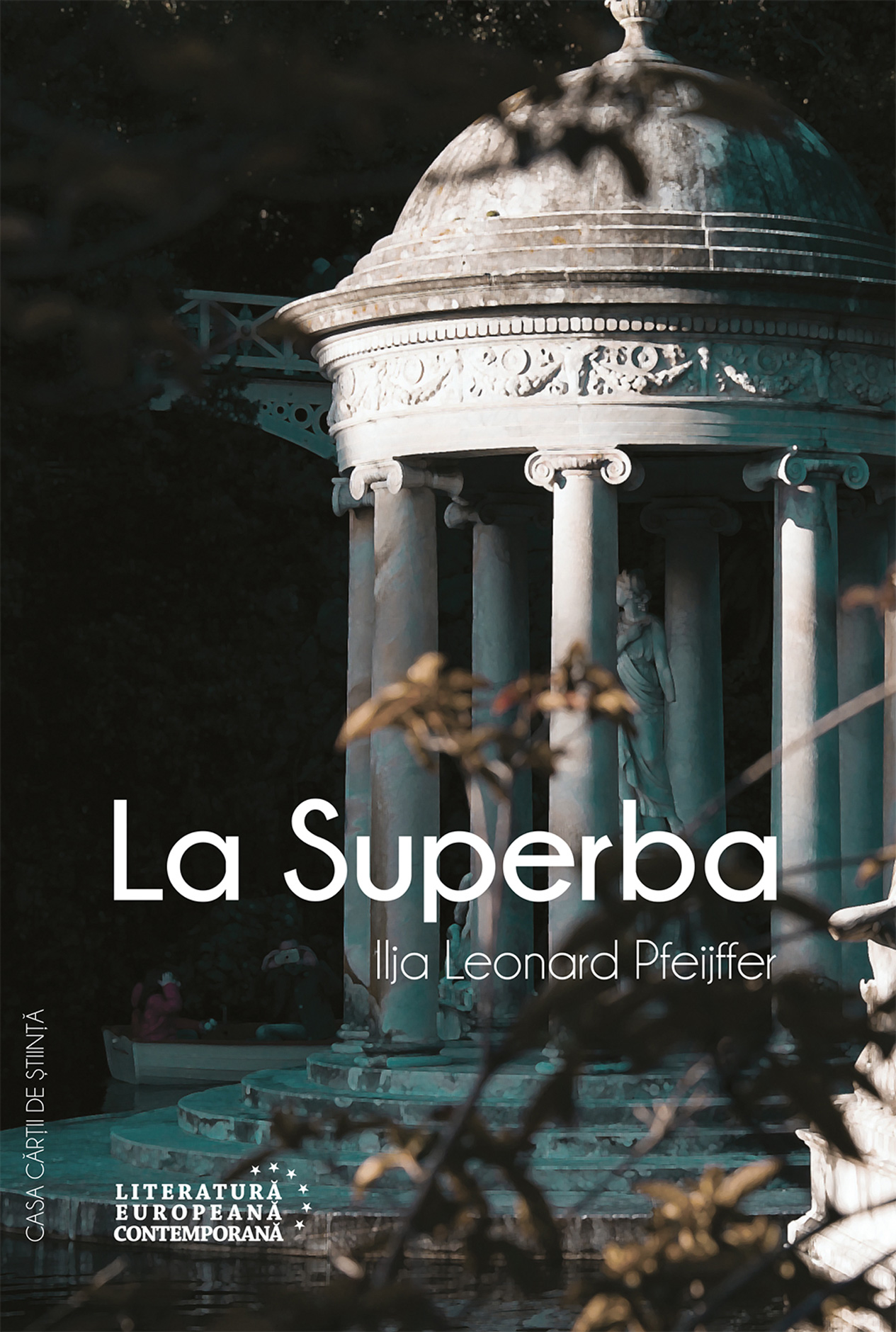 Carte La Superba autor Ilja Leonard Pfeijffer editura Casa Cartii de Stiinta