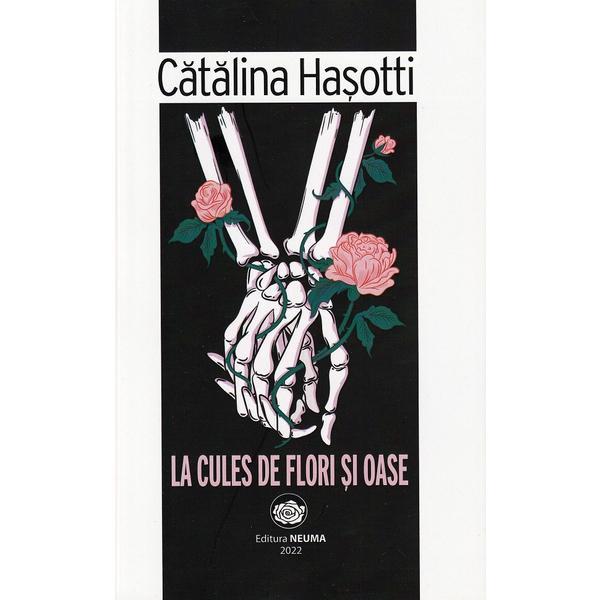 Carte La cules de flori si oase - Catalina Hasotti