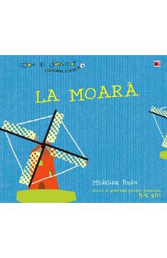 Carte La moara - Madalina Radu editura Madalina Radu