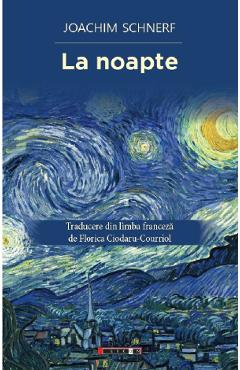 Carte La noapte - Joachim Schnerf editura Joachim Schnerf