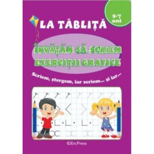 Carte La tablita: Invatam sa scriem. Exercitii grafice 5-7 ani