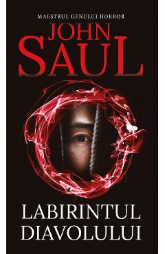 Carte Labirintul diavolului - John Saul editura John Saul