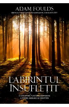 Carte Labirintul insufletit - Adam Foulds editura Adam Foulds
