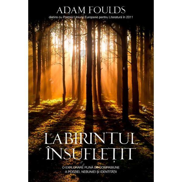Carte Labirintul insufletit - Adam Foulds