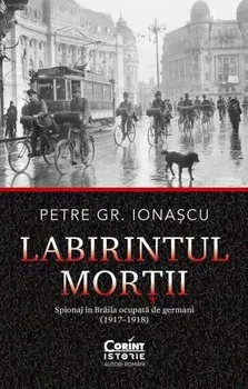 Carte Labirintul mortii/Petre Gr. Ionascu editura Corint