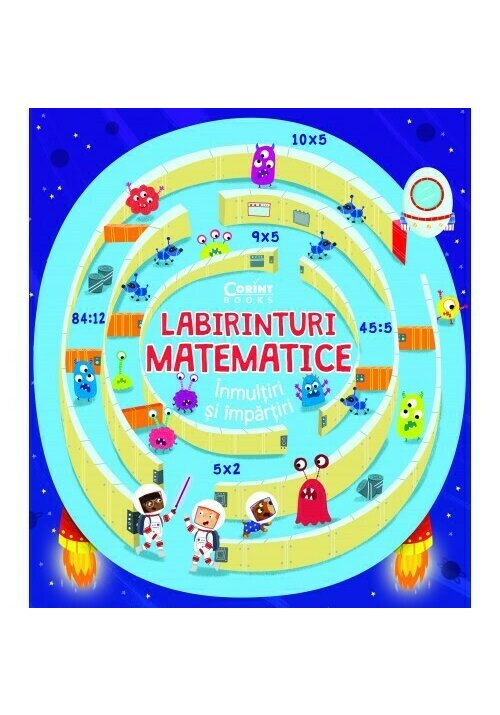 Carte Labirinturi matematice – Inmultiri si impartiri editura Corint