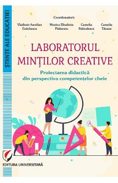 Carte Laboratorul mintilor creative. Proiectarea didactica - Vladimir-Aurelian Enachescu