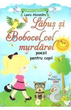 Carte Labus si Bobocel cel murdarel - Laura Alexandru editura Laura Alexandru