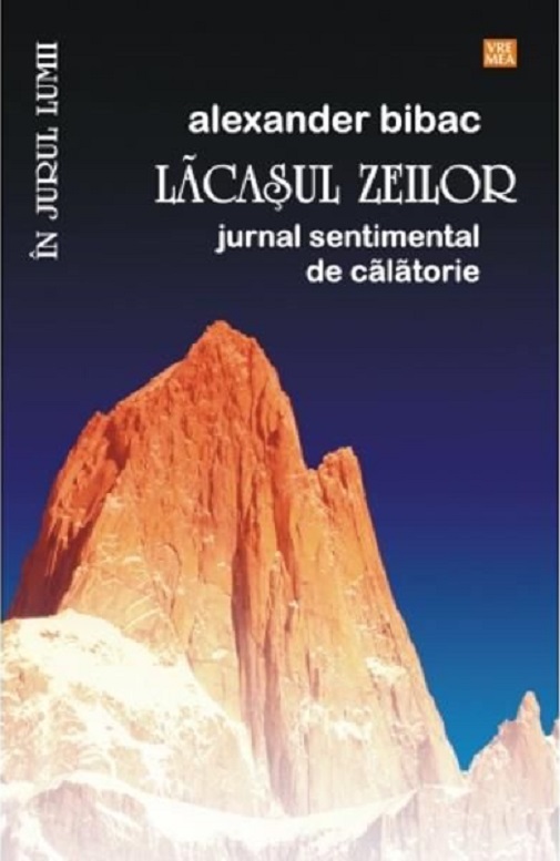 Carte Lacasul zeilor autor Alexander Bibac editura Vremea