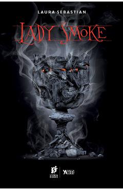 Carte Lady Smoke - Laura Sebastian editura Laura Sebastian