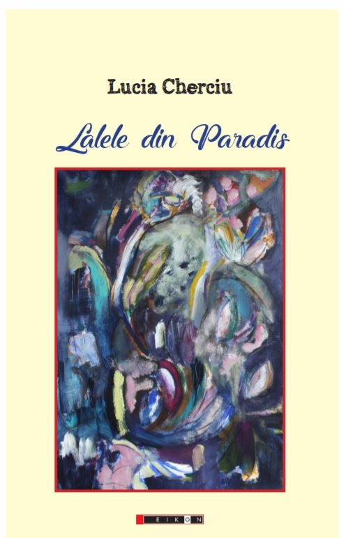 Carte Lalele din Paradis autor Lucia Cherciu editura Eikon