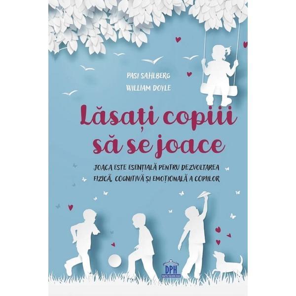 Carte Lasati copiii sa se joace - Pasi Sahlberg