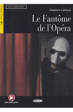 Carte Le Fantome de l Opera - Gaston Leroux editura Gaston Leroux