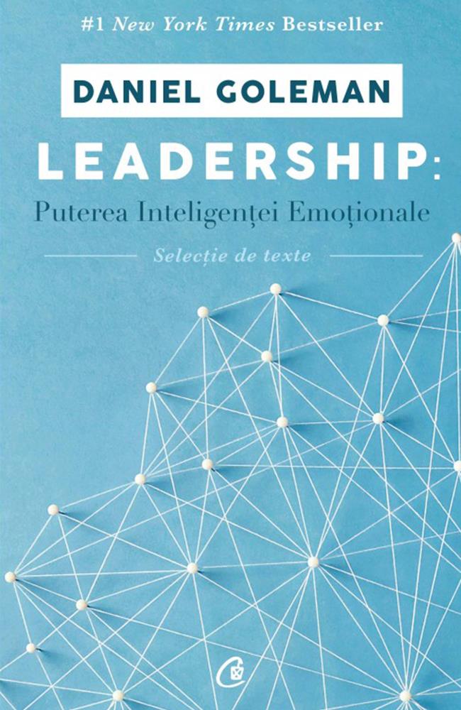 Carte Leadership: Puterea inteligentei emotionale editura Curtea Veche