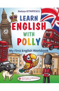 Carte Learn English with Polly - Steluta Istratescu editura Steluta Istratescu
