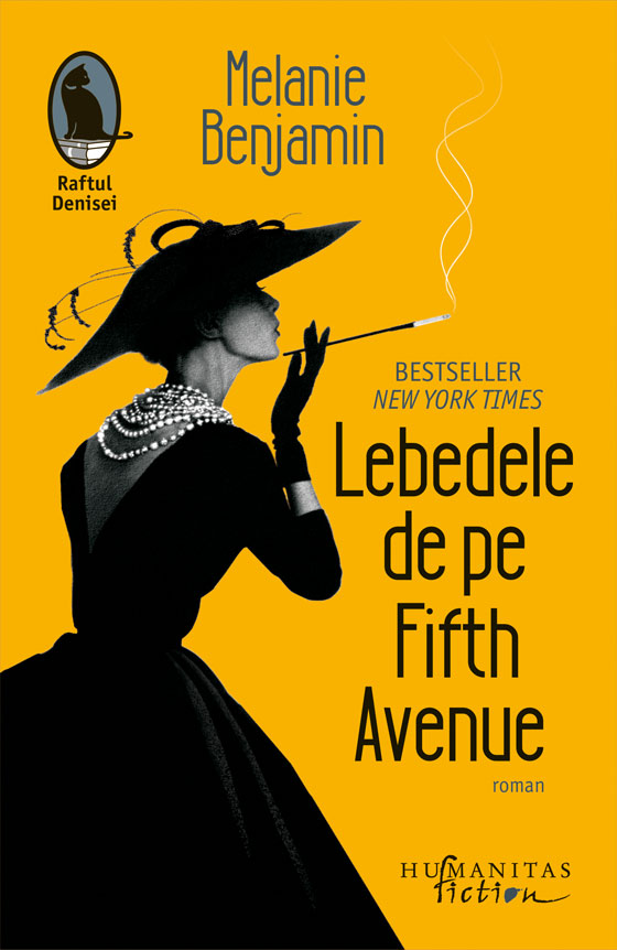 Carte Lebedele de pe Fifth Avenue autor Melanie Benjamin editura Humanitas Fiction