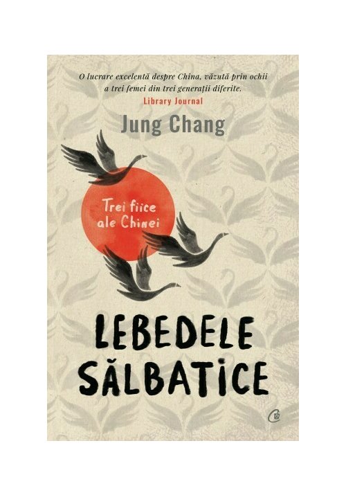 Carte Lebedele salbatice editura Curtea Veche