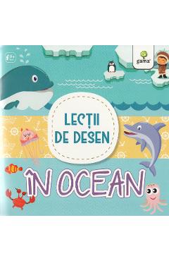 Carte Lectii de desen - In ocean editura -