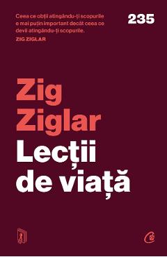 Carte Lectii de viata - Zig Ziglar editura Zig Ziglar