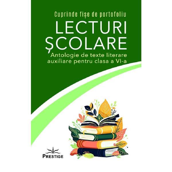 Carte Lecturi scolare. Antologie de texte literare auxiliare - Clasa 6