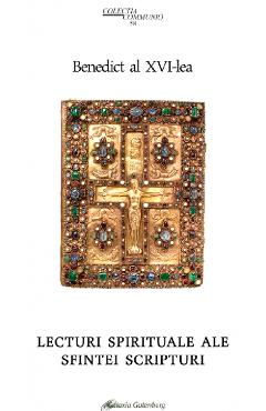 Carte Lecturi spirituale ale Sfintei Scripturi - Benedict al XVI-lea editura Joseph Ratzinger