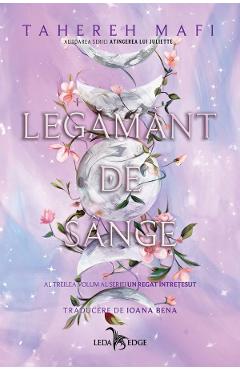 Carte Legamant de sange. Seria Un regat intretesut Vol.3 - Tahereh Mafi editura Tahereh Mafi