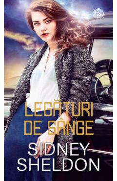 Carte Legaturi de sange - Sidney Sheldon editura Sidney Sheldon