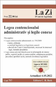 Carte Legea contenciosului administrativ si legile conexe. Act. la 6.05.2022 editura Autor Anonim