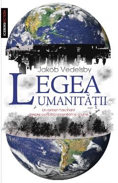 Carte Legea umanitatii - Jakob Vedelsby editura Jakob Vedelsby