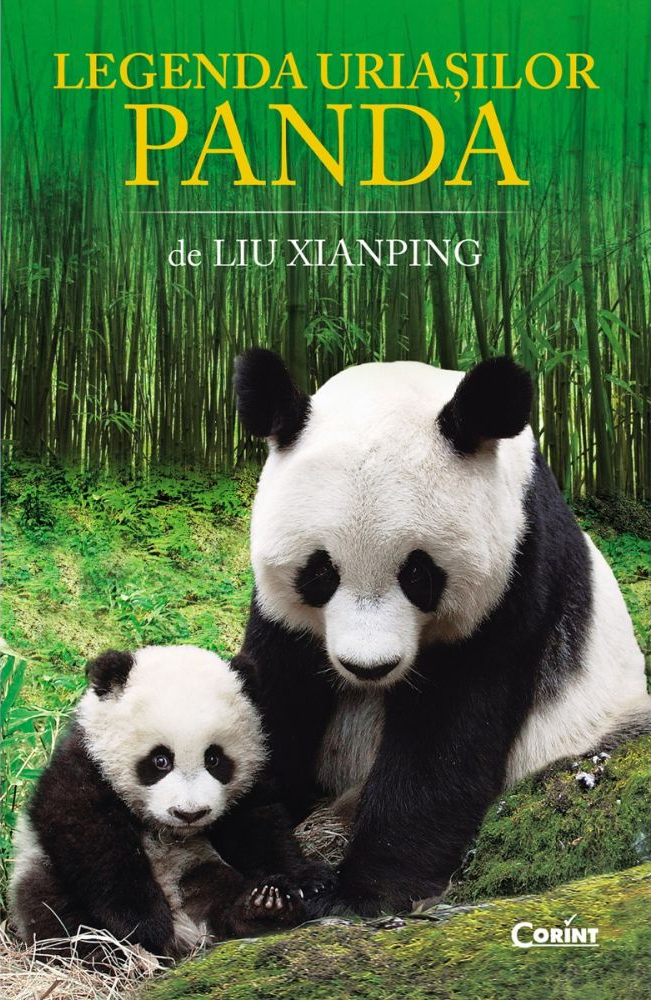Carte Legenda uriasilor panda autor Liu Xianping editura Corint