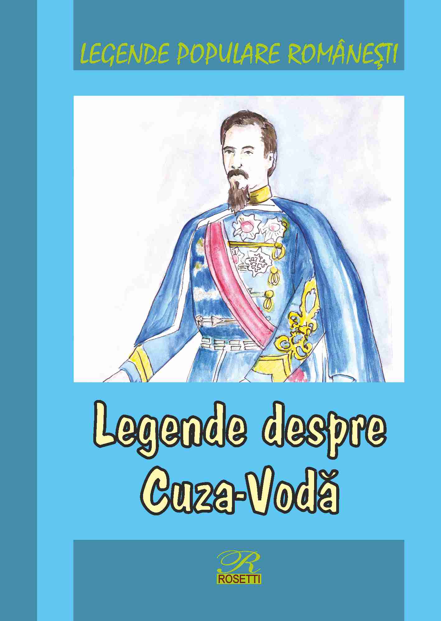 Carte Legende despre Cuza-Voda autor Mihai Alexandru Canciovici editura Rosetti