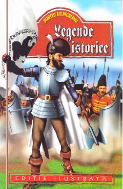 Carte Legende istorice - Dimitrie Bolintineanu editura Dimitrie Bolintineanu