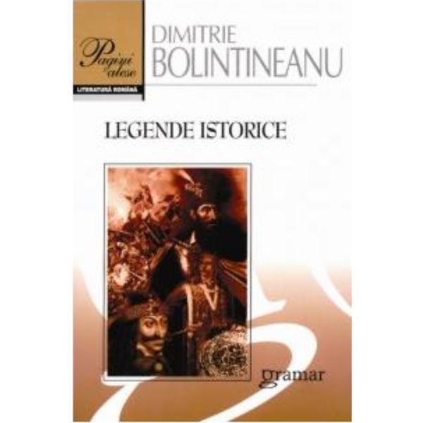 Carte Legende istorice - Dimitrie Bolintineanu