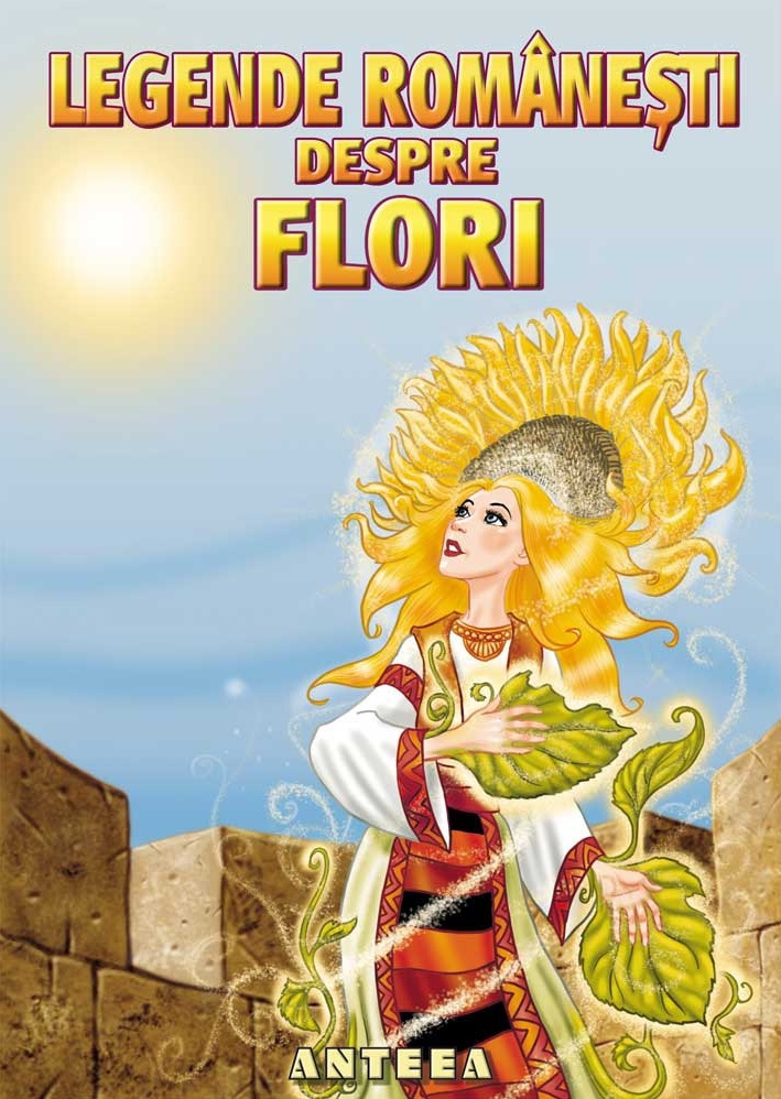 Carte Legende romanesti despre flori   editura Anteea