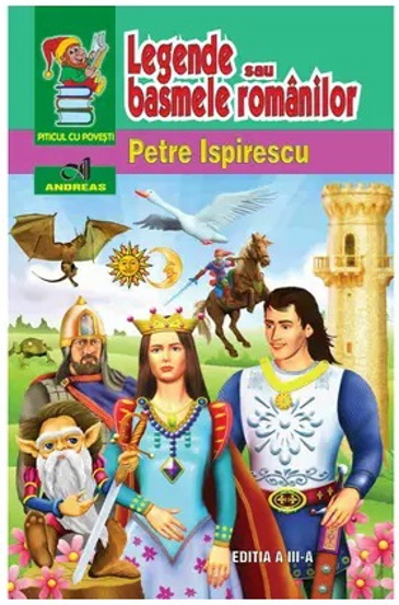 Carte Legende sau basmele românilor editura Andreas