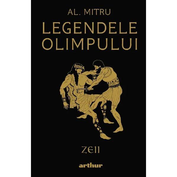 Carte Legendele Olimpului: Zeii - Alexandru Mitru