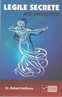 Carte Legile secrete ale influentei autor Dr. Robert Anthony editura Vidia