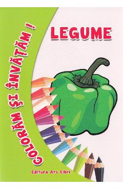 Carte Legume - Coloram si invatam! editura -