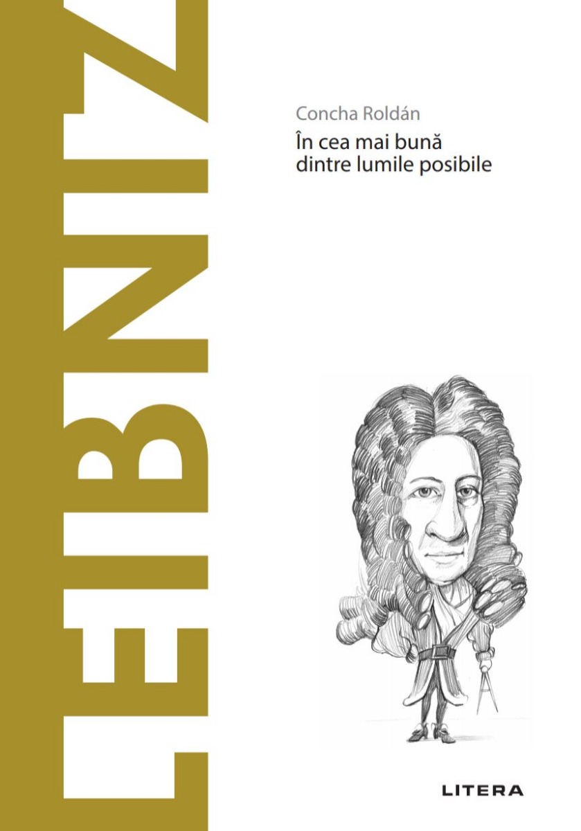 Carte Leibniz. Volumul 27. Descopera Filosofia editura Litera